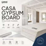 Casa Gypsum Board: The Complete Guide to Modern Interior Construction